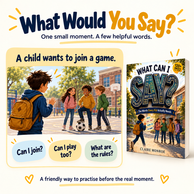 What Can I Say: The Words Every Kid Actually Needs