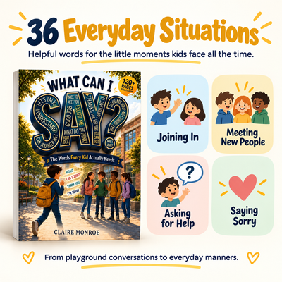 What Can I Say: The Words Every Kid Actually Needs